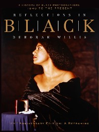 Cover Reflections in Black: A History of Black Photographers: 1840 to the Present (25th Anniversary Edition)