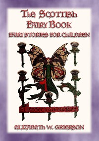 Cover THE SCOTTISH FAIRY BOOK - 30 Scottish Fairy Stories for Children