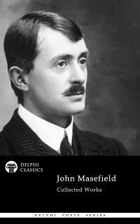 Cover Delphi Collected Works of John Masefield (Illustrated)