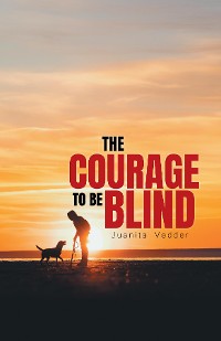 Cover The Courage To Be Blind