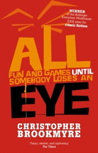 Cover All Fun And Games Until Somebody Loses An Eye