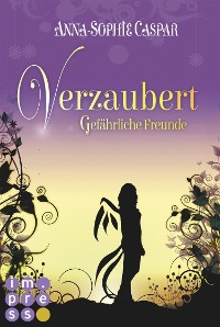 Cover Verzaubert 2: Gefährliche Freunde