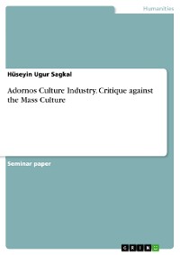 Cover Adornos Culture Industry. Critique against the Mass Culture