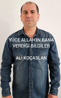 Cover YÜCE ALLAHIN BANA VERDİĞİ BİLGiLER