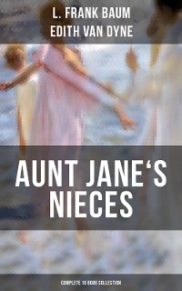 Cover AUNT JANE'S NIECES - Complete 10 Book Collection