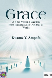 Cover GRACE : A Vital Missing Weapon from Heward Mills' Arsenal of Works