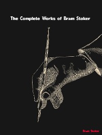 Cover The Complete Works of Bram Stoker