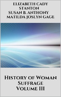 Cover History of Woman Suffrage, Volume III