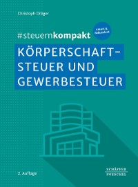 Cover #steuernkompakt Korperschaftsteuer und Gewerbesteuer