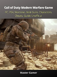 Cover Call of Duty Modern Warfare Game, PC, PS4, Warzone, Best Guns, Characters, Cheats, Guide Unofficial