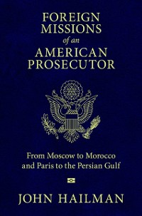 Cover Foreign Missions of an American Prosecutor