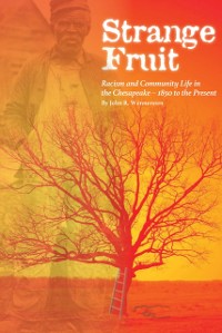 Cover Strange Fruit : Racism and Community Life in the Chesapeake-1850 to the Present