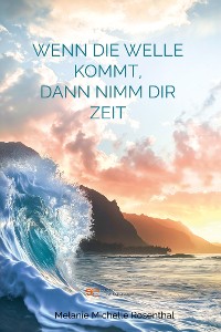 Cover Wenn die Welle kommt, dann nimm dir Zeit