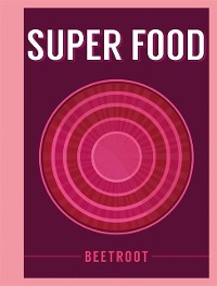 Cover Super Food: Beetroot