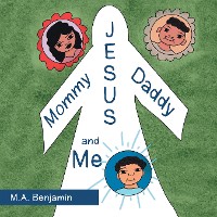 Cover Mommy Daddy Jesus and Me