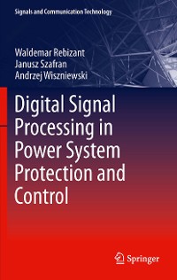 Cover Digital Signal Processing in Power System Protection and Control