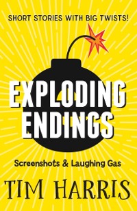 Cover Exploding Endings 4: Screenshots & Laughing Gas