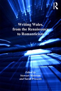 Cover Writing Wales, from the Renaissance to Romanticism