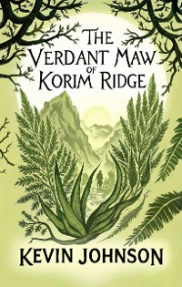 Cover The Verdant Maw of Korim Ridge