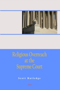Cover Religious Overreach at the Supreme Court