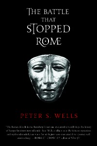 Cover The Battle That Stopped Rome: Emperor Augustus, Arminius, and the Slaughter of the Legions in the Teutoburg Forest