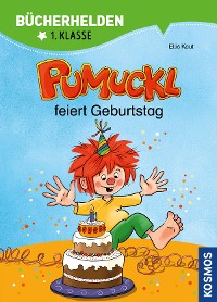 Cover Pumuckl, Bücherhelden 1. Klasse, Pumuckl feiert Geburtstag
