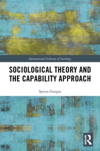 Cover Sociological Theory and the Capability Approach
