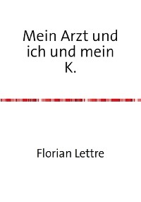 Cover Mein Arzt und ich und mein K.