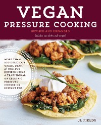Cover Vegan Pressure Cooking, Revised and Expanded