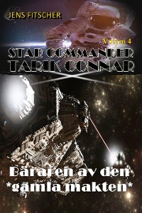 Cover Bäraren av den *gamla makten* (STAR COMMANDER TARIK CONNAR 4)