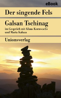 Cover Der singende Fels – Schamanismus, Heilkunde, Wissenschaft