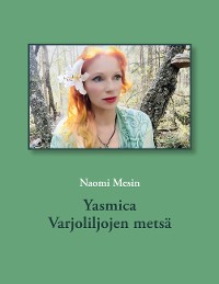 Cover Yasmica Varjoliljojen metsä