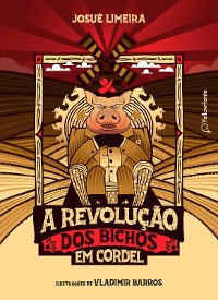 Cover A revolução dos bichos em cordel (Adaptação da obra de George Orwell)