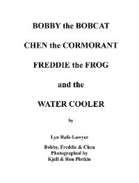 Cover Bobby the Bobcat  Chen the Cormorant  Freddie the Frog  and the  Water Cooler