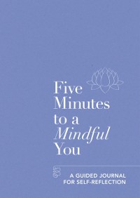 Cover Five Minutes to a Mindful You