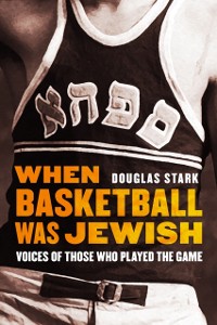 Cover When Basketball Was Jewish