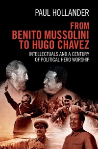 Cover From Benito Mussolini to Hugo Chavez