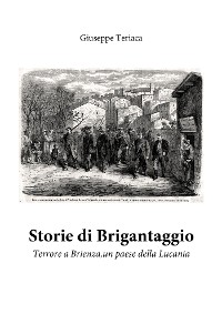 Cover Storie di Brigantaggio. Terrore a Brienza, un paese della Lucania