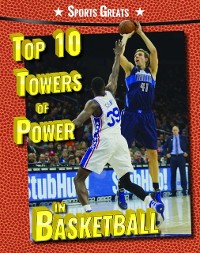Cover Top 10 Towers of Power in Basketball