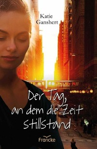 Cover Der Tag, an dem die Zeit stillstand