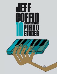 Cover 10 Improvisational Piano Etudes