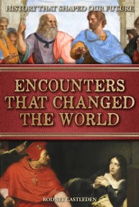 Cover Encounters that Changed the World