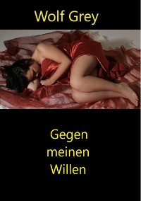 Cover Gegen meinen Willen