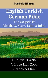 Cover English Turkish German Bible - The Gospels IV - Matthew, Mark, Luke & John