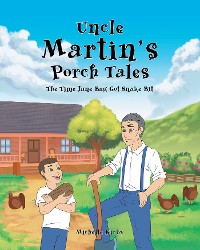 Cover Uncle Martin's Porch Tales