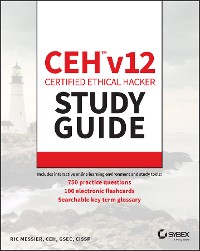 Cover CEH v12 Certified Ethical Hacker Study Guide with 750 Practice Test Questions