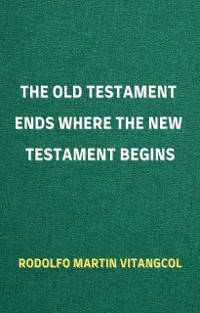 Cover The Old Testament Ends Where the New Testament Begins