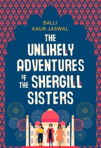 Cover Unlikely Adventures of the Shergill Sisters