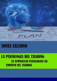 Cover La psicologia del trading, un approccio psicologico ed emotivo nel trading