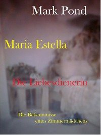 Cover Maria Estella - Die Liebesdienerin